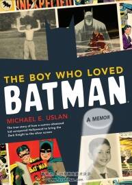 The Boy Who Loved Batman 蝙蝠俠紀念資料集