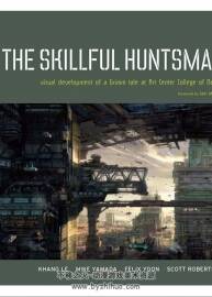The Skillful Huntsman 熟練的獵人概念原畫集